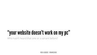 Who hasn’t heard that one or a variant before?
 