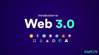 Web 3.0
Introduction to
 