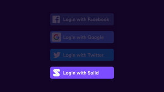 Login with Facebook
Login with Twitter
Login with Google
Login with Solid
 