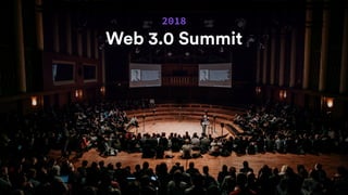 Web 3.0 Summit
2018
 