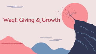 Waqf: Giving & Growth
 