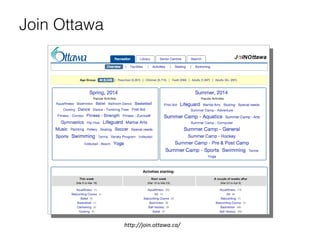 Join Ottawa
http://join.ottawa.ca/
 