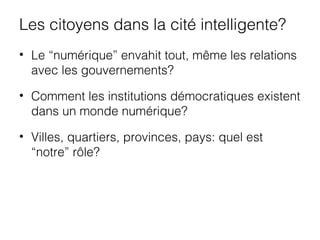 Des citoyens engagés pour une ville intelligente - Web à Québec - 20 mars 2014 Slide 4