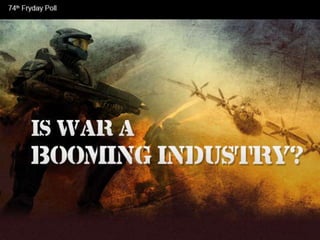 Is War A Booming Industry?