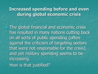 Increased spending before and even
during global economic crisis
 The global financial and economic crisis
has resulted i...