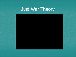 Just War Theory
 