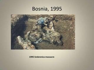 Bosnia, 1995

1995 Srebrenica massacre

 