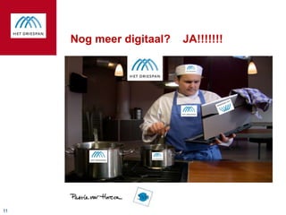Nog meer digitaal?   JA!!!!!!!




11
 