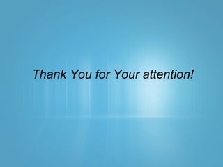 Thank You for Your attention!
 