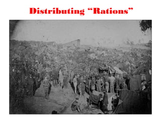 Distributing “Rations”
 