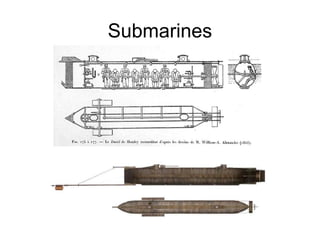 Submarines
 