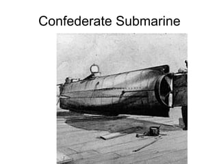 Confederate Submarine
 