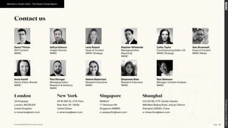 David Tiltman
SVP Content
WARC
Aditya Kishore
Insight Director
WARC
Lena Roland
Head of Content
WARC Strategy
Cathy Taylor
Commissioning Editor, US
WARC Strategy
Stephen Whiteside
Managing Editor,
Reporting
WARC
Anna Hamill
Senior Editor, Brands
WARC
Paul Stringer
Managing Editor,
Research  Advisory
WARC
Helena Robertson
Research Executive
WARC
Stephanie Siew
Research Executive
WARC
Sian Bateman
Manager, Content Analysis
WARC
Contact us
London
33 Kingsway
London, WC2B 6UF
United Kingdom
e: enquiries@warc.com
New York
55 W 46th St, 27th Floor
New York, NY 10036
United States
e: americas@warc.com
Singapore
WeWork
71 Robinson Rd
Singapore 068895
e: asiapacific@warc.com
Shanghai
Unit 05-08, 31/F, Garden Square
968 West Beijing Road, Jing’an District
Shanghai 200052, China
e: nihaochina@warc.com
Alex Brownsell
Head of Content
WARC Media
47
© Copyright WARC 2022. All rights reserved.
The
Marketer’s
Toolkit
2023
Marketer’s Toolkit 2023 – The Global Trends Report
 