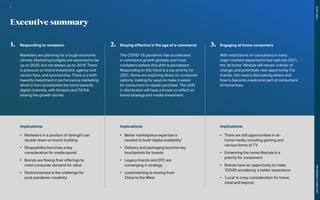 Executive summary
1.	 Responding to recession
Marketers are planning for a tough economic
climate. Marketing budgets are expected to be
up on 2020, but not always up on 2019. There
is pressure on brand investment, agency and
vendor fees, and sponsorship. There is a shift
towards investment in performance marketing,
which in turn accelerates the trend towards
digital channels, with Amazon and TikTok
among the growth stories.
2.	 Staying effective in the age of e-commerce
The COVID-19 pandemic has accelerated
e-commerce growth globally, and most
marketers believe this shift is permanent.
Responding to this trend is a top priority for
2021. Some are exploring direct-to-consumer
options, looking for ways to make it easier
for consumers to repeat purchase. This shift
in distribution will have a knock-on effect on
brand strategy and media investment.
3.	 Engaging at-home consumers
With restrictions on consumers in many
major markets expected to last well into 2021,
the ‘at-home’ lifestyle will remain a driver of
change, and potentially new opportunity. For
brands, this means discovering where and
how to become a welcome part of consumers’
at-home lives.
Implications:
•	 Marketers in a position of strength can
double down on brand-building
•	 Shoppability becomes a key
consideration for media spend
•	 Brands are flexing their offerings to
meet consumer demand for value
•	 Distinctiveness is the challenge for
post-pandemic creativity
Implications:
•	 Better marketplace expertise is
needed to build ‘digital availability’
•	 Delivery and packaging become key
touchpoints for brands
•	 Legacy brands and DTC are
converging in strategy
•	 Livestreaming is moving from
China to the West
Implications:
•	 There are still opportunities in at-
home media, including gaming and
various forms of TV
•	 Enhancing the home lifestyle is a
priority for consumers
•	 Brands have an opportunity to make
‘COVID socialising’ a better experience
•	 ‘Local’ is a key consideration for travel,
retail and beyond
In
this
report
The
Marketer’s
Toolkit
2021
4
 