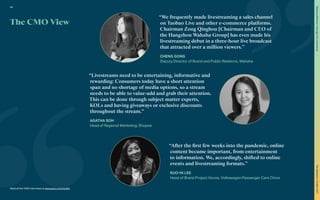 “We frequently made livestreaming a sales channel
on Taobao Live and other e-commerce platforms.
Chairman Zong Qinghou [Chairman and CEO of
the Hangzhou Wahaha Group] has even made his
livestreaming debut in a three-hour live broadcast
that attracted over a million viewers.”
CHENG GONG
Deputy Director of Brand and Public Relations, Wahaha
“Livestreams need to be entertaining, informative and
rewarding: Consumers today have a short attention
span and no shortage of media options, so a stream
needs to be able to value-add and grab their attention.
This can be done through subject matter experts,
KOLs and having giveaways or exclusive discounts
throughout the stream.”
AGATHA SOH
Head of Regional Marketing, Shopee
“After the first few weeks into the pandemic, online
content became important, from entertainment
to information. We, accordingly, shifted to online
events and livestreaming formats.”
KUO-HI LEE
Head of Brand Project House, Volkswagen Passenger Cars China
The CMO View
Read all the CMO interviews at www.warc.com/toolkit
44
Staying
effective
in
the
age
of
e-commerce
The
Marketer’s
Toolkit
2021
 