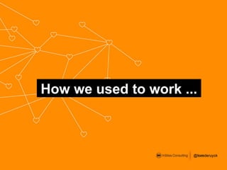 How we used to work ... 