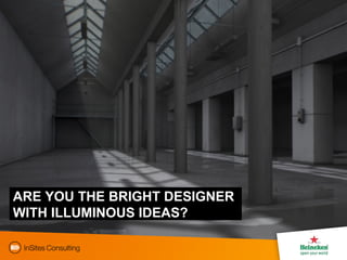ARE YOU THE BRIGHT DESIGNER  WITH ILLUMINOUS IDEAS? 