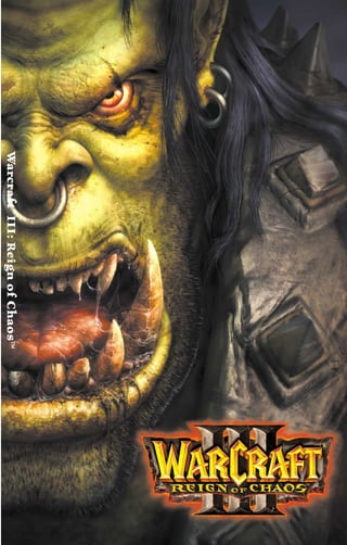 Warcraft®
III:ReignofChaos™
 