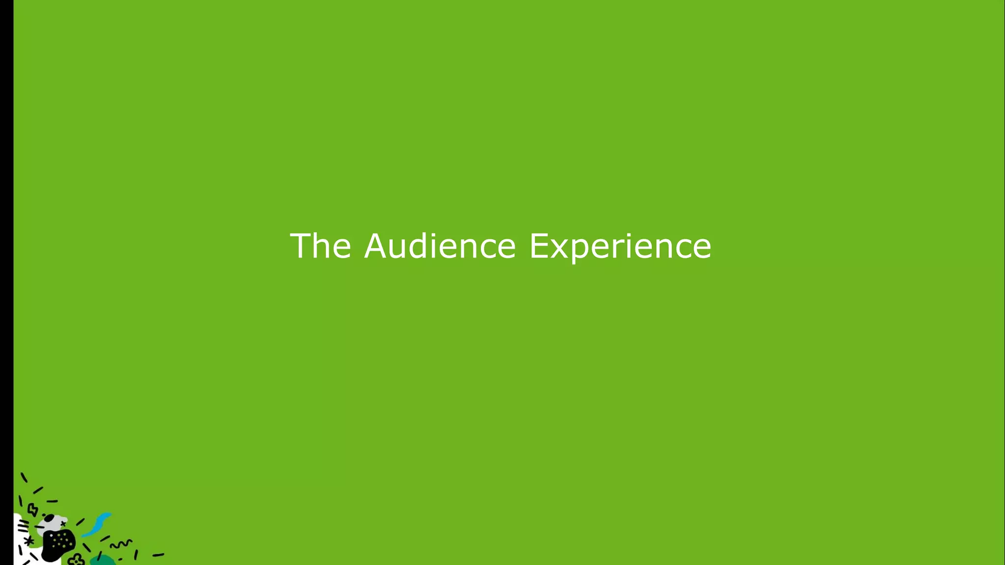 The Audience Experience
 