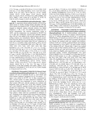 142 Letters in Drug Design & Discovery, 2009, Vol. 6, No. 2 Wardle et al.
J 7.3, 7.0 resp., o-Ar-H]; 8.78 [1H, d, J 11.8, C=CH]; 12.02
[1H, br.d., J 11.8, NH]; C(CDCl3): 14.17, 14.27 [2x CH3];
60.88, 61.41 [2x CH2]; 102.74 [HC=C]; 127.54, 128.00,
128.60, 129.12, 131.46 (ipso), 133.61 [Ar-C]; 146.94
[HC=C]; 164.26, 164.47, 167.98 [C=O’s]; MS (LSIMS): 292
(81%, [MH]+
). Anal. Calcd for C15H17NO5: C, 61.85; H,
5.88; N, 4.81%. Found: C, 62.07; H, 6.00; N, 4.81%.
Diethyl Benzamido[diethoxyphosphinyl]methyl Malo-
nate (6). A vigorously stirred reaction mixture of 5 (58.50 g,
200.0 mmol) in freshly distilled diethyl phosphite (30.38g,
220.0 mmol) was heated to 65o
C, at which time heating was
stopped as ethanolic sodium ethoxide solution was added
dropwise (~ 1 M, 1 cm3
). An exothermic reaction was ob-
served immediately, the reaction temperature rising to
100o
C, and the temperature was maintained at 90-95o
C for
2.5 h after the exothermic reaction had subsided. Diethyl
ether (20 cm3
) was added to the cooled mixture and the re-
sulting solution was immediately filtered. Material crystal-
lized from the filtrate over several days was isolated in two
crops and washed with diethyl ether (20 cm3
, dropwise) to
leave 6 as a crystalline white solid (70.38 g, 82%). Rf 0.52
(system A, I2 vis.), mp 86-90o
C; IR: 3274, 1700, 1671, 1545,
1539, 1321, 1311, 1245, 1227, 1047, 1015, 983, 966;
H(CDCl3): 1.21, 1.29, 1.34 [12H, 3x t, J 7.1, 7.1, 7.2 resp.,
4x CH3]; 4.02 [1H, dd, J1 5.3, J2 3.1, C H]; 4.08-4.39 [8H,
m’s, 4x CH2]; 5.39 [1H, ddd, J1 17.9, J2 9.8, J3 3.1, C H];
7.40-7.53 [3H, m’s, m,p-Ar-H]; 7.81, 7.82 [2H, 2x d, J 6.8,
6.7 resp., o-Ar-H]; 7.89 [1H, br.d, J ~9.8, NH]; C(CDCl3):
13.93, 13.97 [2x C(O)OCH2CH3]; 16.33, 16.39 [2x d, J 5.7,
5.5 resp., P(OCH2CH3)2]; 45.76 [d, J 161.8, C ]; 50.59 [d, J
5.1, C ]; 62.12, 62.45 [2x C(O)OCH2]; 63.16, 63.33 [2x d, J
6.6, 6.9 resp., P(OCH2CH3)2]; 127.14, 127.81, 128.59,
128.68, 131.86 [o,m,p-Ar-C], 133.73 [ipso-Ar-C]; 166.45,
166.69, 168.62 [3x d, J 3.8, 18.1, 2.8 resp., C=O’s];
P(CDCl3): 21.06; MS (LSIMS): 430 (100%, [MH]+
). Anal.
Calcd for C19H28NO8P: C, 53.15; H, 6.57; N, 3.26%. Found:
C, 53.46; H, 6.67; N, 3.17%.
O,O-Diethyl 1-benzamido-2,2-bis[(1S)-N-(1-benzyl-2-hyd-
roxyethyl)carbamoyl]ethanephosphonate (3). A methanolic
solution (10 cm3
) of malonate 6 (6.87 g, 16.0 mmol) and
(2S)-2-amino-3-phenyl-1-propanol (5.41 g, 35.8 mmol, ~ 2.1
equiv.) was stirred at 45-55o
C for 14 days (monitored by
TLC; solvent system A) under anhydrous conditions. The
reaction mixture was evaporated in vacuo, redissolved in
ethyl acetate (200 cm3
), and the solution was washed with
deionised water (2x100 cm3
), 0.2N HCl solution (2x100
cm3
), sat’d NaHCO3 solution (2x100 cm3
) and sat’d brine
(2x100 cm3
) respectively. The organic phase was dried over
MgSO4 and evaporated in vacuo. Column chromatography
over silica (CH2Cl2/MeOH; 89:11 v/v) yielded a clear oil
from which a white solid was crystallized in methanol (5
cm3
). Washing of the isolated solid with acetone and diethyl
ether yielded 3 as a white powder (1.87 g, 18%). Rf 0.33
(system A, u.v. abs.), mp 186-187o
C; IR: 3419, 3305, 1700,
1692, 1672, 1652, 1539, 1329, 1252, 1232, 1052, 1032, 971;
H(DMSO-d6): 1.15, 1.21 [6H, 2x t, J 6.9, 7.0 resp., 2x
CH3)]; 2.58-2.82 [4H, m’s, 2x CH2Ph]; 3.08-3.38 [4H, 2x m,
2x CH2OH]; 3.78 [1H, dd, J1J2 7.7, C H]; 3.72-4.07 [6H,
m’s, P(OCH2CH3)2 and 2x NCHBn]; 4.78, 4.81 [2H, 2x t, J
5.3, 5.6 resp., 2x OH]; 5.08 [1H, ddd, J1 14.7, J2 8.2, J3 7.7,
C H]; 7.13-7.29 [10H, m’s, Ar-H {Bn}]; 7.43-7.58 [3H, m’s,
m,p-Ar-H {Bz}]; 7.73 [1H, d, J 8.2, NHCH]; 7.75 [2H, d, J
8.1, o-Ar-H {Bz}]; 8.00 [1H, d, J 8.2, NHCH]; 8.68 [1H, d, J
8.2, BzNH]; C(DMSO-d6): 16.14 [2x d, J 5.9, 2x CH3];
35.89, 36.12 [2x CH2Ph]; 46.39 [d, J 158.5, C ]; 51.46 [d, J
5.6, C ]; 52.51, 52.64 [2x CHBn]; 61.03, 61.43 [2x HOCH2];
62.04, 62.31 [2x d, J 6.6, 6.9 resp., P(OCH2CH3)2]; 125.91,
127.00, 128.05, 128.10, 128.31, 128.96, 129.10, 131.30
[o,m,p-Ar-C], 134.08 [ipso-Ar-C {Bz}]; 138.59, 138.63 [2x
ipso-Ar-C {Bn}]; 165.59, 165.68, 167.12 [3x d, J 5.5, 11.3,
10.2 resp., C=O’s]; P(DMSO-d6): 23.59; MS (LSIMS): 641
(100%, [MH]+
). Anal. Calcd for C33H42N3O8P: C, 61.96; H,
6.62; N, 6.57%. Found: C, 61.96; H, 6.73; N, 6.46%.
O,O-Diethyl 1-benzamido-2,2-bis[(1S)-N-(1-benzyl-2-
{(2’S)-N-[benzyloxycarbonyl]leucinyloxy}ethyl) carbamoyl]-
ethanephosphonate (7). A dichloromethane solution (25
cm3
) containing DCC (0.70 g, 3.4 mmol), (2S)-Cbz-leucine
(0.83 g, 3.1 mmol), phosphonate 6 (0.83 g, 1.3 mmol) and
DMAP (0.06 g, 0.5 mmol) was stirred at 0o
C for 30 min, and
at rt for 72 h thereafter, with moisture excluded. The mixture
was filtered, the isolated solid was washed with dichloro-
methane (3x20 cm3
), and the combined filtrate and washings
were evaporated in vacuo (40o
C). An ethyl acetate solution
of the residue (250 cm3
, filtered after 3 days) was washed
with ice-cold 1N HCl solution (2x250 cm3
), sat’d NaHCO3
solution (2x250 cm3
) and sat’d brine (2x250 cm3
) respec-
tively, dried over MgSO4, and evaporated in vacuo to leave a
semi-solid residue. Column chromatography over silica
(CH2Cl2/MeOH; 91:9 v/v) yielded 7 as a clear glass (0.97 g,
66%). Rf 0.40 (system A, u.v. abs.), softening pt 56-59o
C;
IR: 3413, 3291, 2957, 1749, 1724, 1676, 1532, 1243, 1048,
1026, 978; H(DMSO-d6): 0.88, 0.90 [12H, 2x d, J 6.2, 6.3
resp., 4x CH3 {Leu}]; 1.15, 1.20 [6H, 2x t, J 7.0,
P(OCH2CH3)2]; 1.43-1.82 [6H, m’s, 2x CHCH2Me2]; 2.55-
2.74 [4H, m’s, 2x CH2Ph {Bn}]; 3.77-3.89 [4H, 2x m, 2x
CH2OLeu]; 3.80-3.90 [1H, m, C H]; 3.89-4.11 [4H, m,
P(OCH2CH3)2]; 4.08-4.29 [4H, m, 2x NCHBn and 2x NCH
{Leu}]; 5.03-5.14 [1H, m, C H]; 5.03, 5.04 [4H, 2x s, 2x
CH2 {Cbz}]; 7.15-7.35 [20H, m’s, Ar-H {Cbz, Bn}]; 7.41-
7.54 [3H, m, m,p-Ar-H {Bz}]; 7.74 [2H, d, J 7.3, o-Ar-H
{Bz}]; 7.79, 7.97, 8.12 [4H, 3x d, J 8.3, 7.8, 7.8 resp., 4x
NHCH]; 8.72 [1H, d, J 9.1, BzNH]; C(DMSO-d6): 16.10 [d,
J 5.2, P(OCH2CH3)2]; 20.97, 22.63 [4x CH3 {Leu}]; 24.15
[2x CHMe2]; 35.90, 36.00 [2x CH2 {Leu}]; 39.33 [2x CH2
{Bn}]; 46.44 [d, J 175.5, C ]; 49.04 [2x NCHLeu]; 51.37
[C ]; 52.18 [2x NCHBn]; 61.97, 62.24 [2x d, J 6.7,
P(OCH2CH3)2]; 64.05, 64.37 [2x CH2OLeu]; 65.43 [CH2
{Cbz}]; 126.17, 126.91, 127.56, 127.69, 128.19, 128.33,
128.83, 128.95 [o,m,p-Ar-C], 133.90 [ipso-Ar-C {Bz}];
136.72, 136.74, 137.46 [ipso-Ar-C {Cbz, Bn}]; 156.03,
156.06 [C=O’s {Cbz}]; 165.65, 165.71, 165.87, 166.98,
167.13 [C=O’s, {Cbm, Bz}]; 172.31, 172.41 [C=O’s, {es-
ter}]; P(DMSO-d6): 23.31; MS (LSIMS): 1133 (63%,
[MH]+
). Anal. Calcd for C61H74N5O14P: C, 64.71; H, 6.59; N,
6.19%. Found: C, 64.94; H, 6.65; N, 6.09%.
O,O-Diethyl 1-benzamido-2,2-bis[(1S)-N-(1-benzyl-2-
{(2’S)-leucinyloxy}ethyl)carbamoyl]-ethanephosphonate
Di-hydrochloride Salt (8). Pd/C (5% Pd w/w, 0.51 g, CAU-
TION; pyrophoric in air) was added to a suspension of
phosphonate ester 7 (0.29 g, 0.25 mmol) in absolute ethanol
(50 cm3
) at 0o
C under an atmosphere of N2. The mixture was
stirred under N2 for 10 min and under a stream of dry H2 gas
 