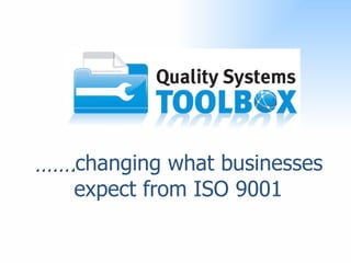 …… . changing what businesses expect from ISO 9001 