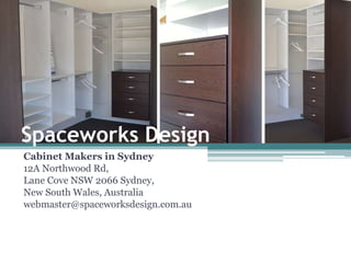 Spaceworks Design
Cabinet Makers in Sydney
12A Northwood Rd,
Lane Cove NSW 2066 Sydney,
New South Wales, Australia
webmaster@spaceworksdesign.com.au
 