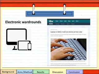Electronic wardrounds
 