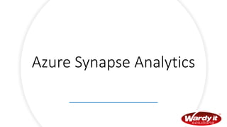 Azure Synapse Analytics
 