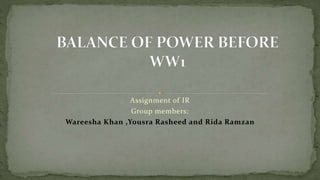 Assignment of IR
Group members:
Wareesha Khan ,Yousra Rasheed and Rida Ramzan
 