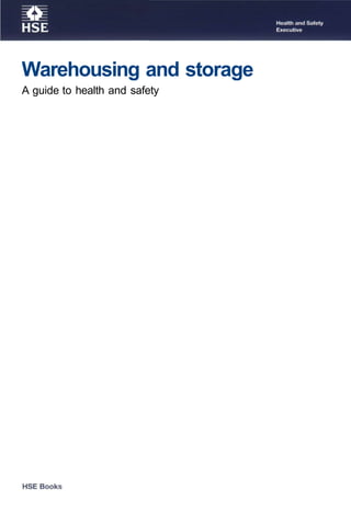 Warehousing and storage 

A guide to health and safety
 