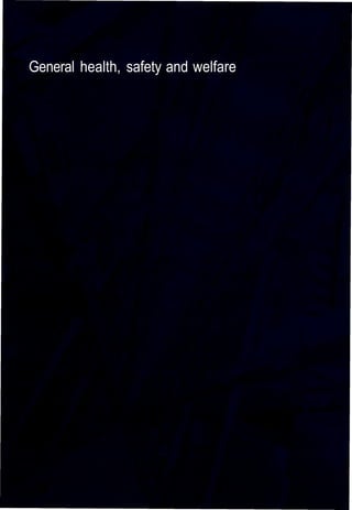 General health, safety and welfare 

 