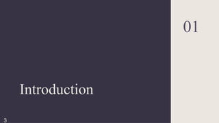 Introduction
01
3
 