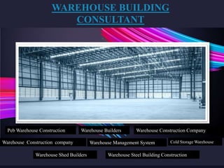 WAREHOUSE BUILDING
CONSULTANT
Warehouse Management System Cold Storage Warehouse
Warehouse Shed Builders Warehouse Steel Building Construction
Warehouse Construction Company
Warehouse Construction company
Warehouse Builders
Peb Warehouse Construction
 
