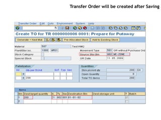 Transfer Order will be created after Saving
 