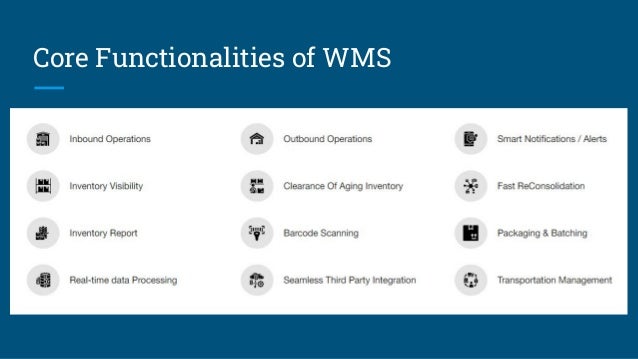 Core Functionalities of WMS
 