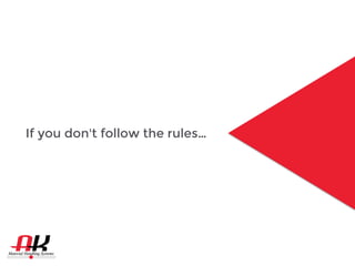 If you don't follow the rules…
 