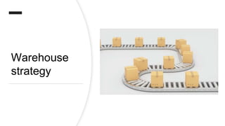 Warehouse Strategy.pdf warehouse | PPTX