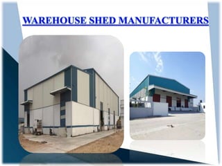Warehouse Shed Manufacturers.pptx