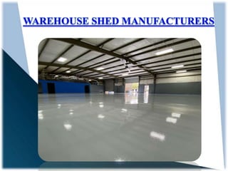 Warehouse Shed Manufacturers.pptx
