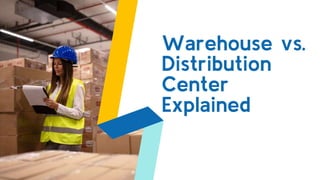 Warehouse vs. Distribution Center Explained | PPTX