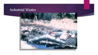 Industrial Wastes
 
