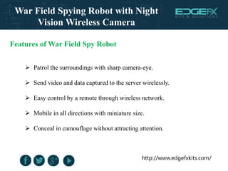 War Field Spying Robot with Night Vision Wireless Camera | PPTX