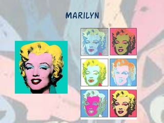 Marilyn
 