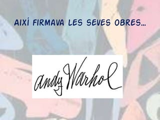 Així firmava les seves obres…
 