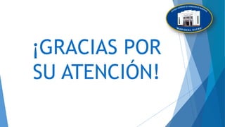 ¡GRACIAS POR
SU ATENCIÓN!
 