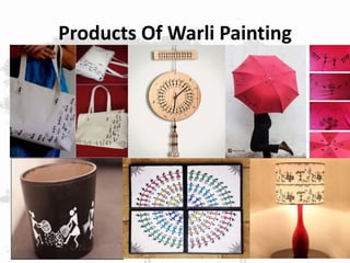 Products Of Warli Painting
 