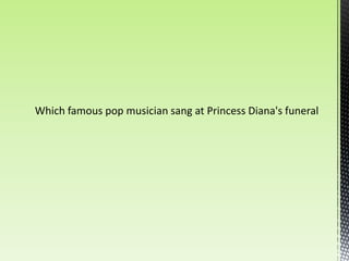 Which famous pop musician sang at Princess Diana's funeral
 