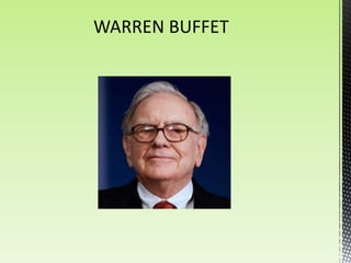 WARREN BUFFET
 