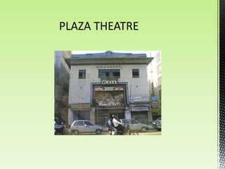 PLAZA THEATRE
 