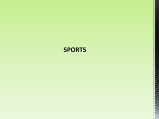SPORTS
 